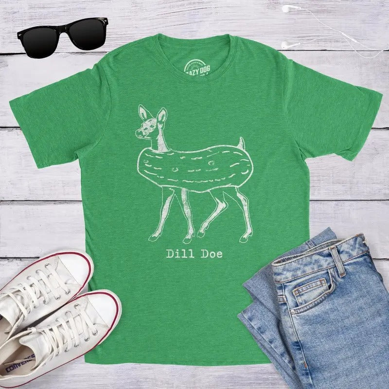 Dill Pickle Shirt, Dill Doe shirt, Funny Shirt, Joke Shirts Hoodie, Sweatshirt | UrbanDripWear.com