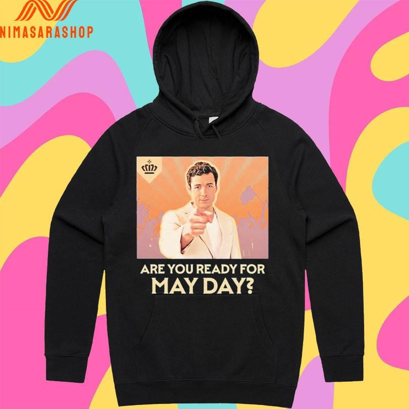 Doctor Who Are You Ready For May Day Shirts
