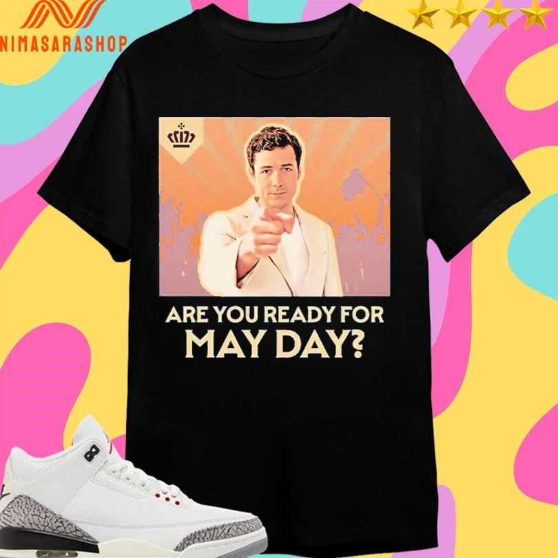 Doctor Who Are You Ready For May Day Shirts