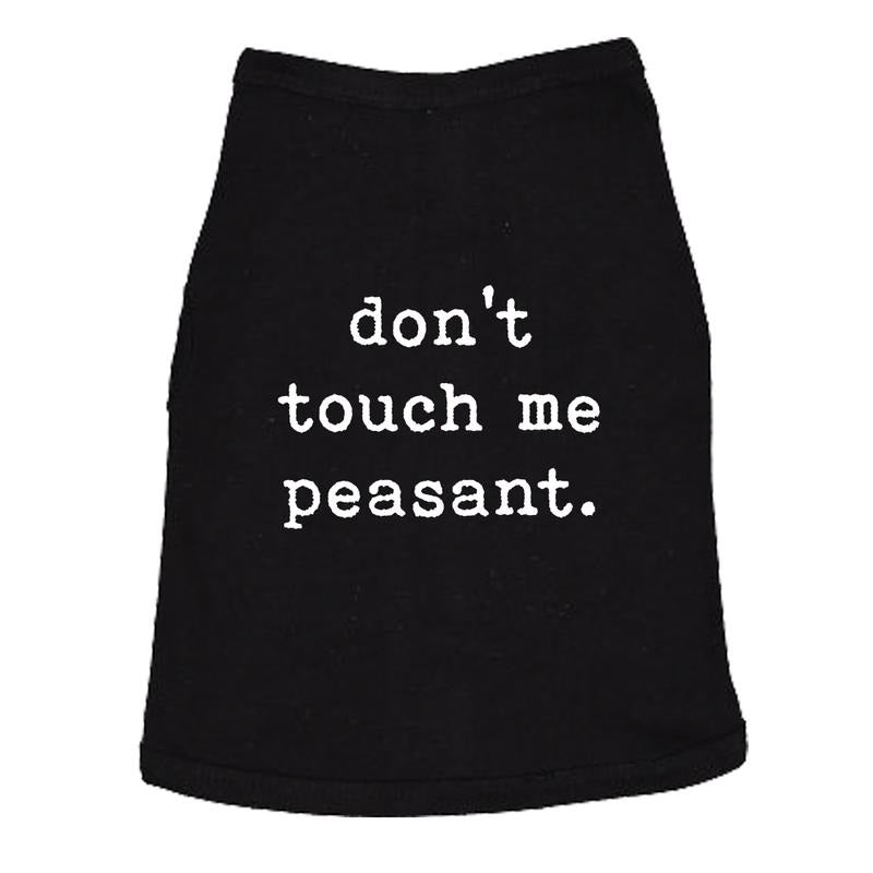 Dog Shirt Don't Touch Me Peasant Funny Pet Novelty Puppy Offensive Graphic Tee for Dogs Introvert Shirt For Dogs Funny...