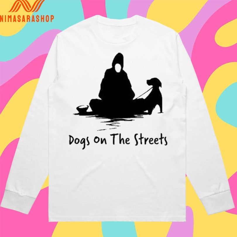 Dogs On The Streets 2026 Shirts