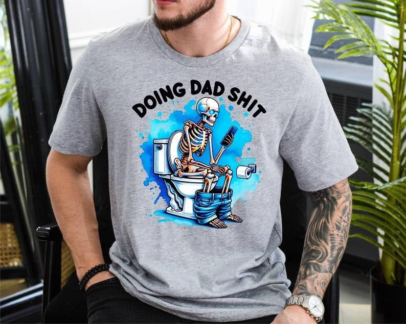 Doing Dad Shit Shirt, Best Dad Ever Tee, Fathers Day Shirt, Daddy Birthday Tee, Husband Gift Tee, Dad Vibes Shirt,...