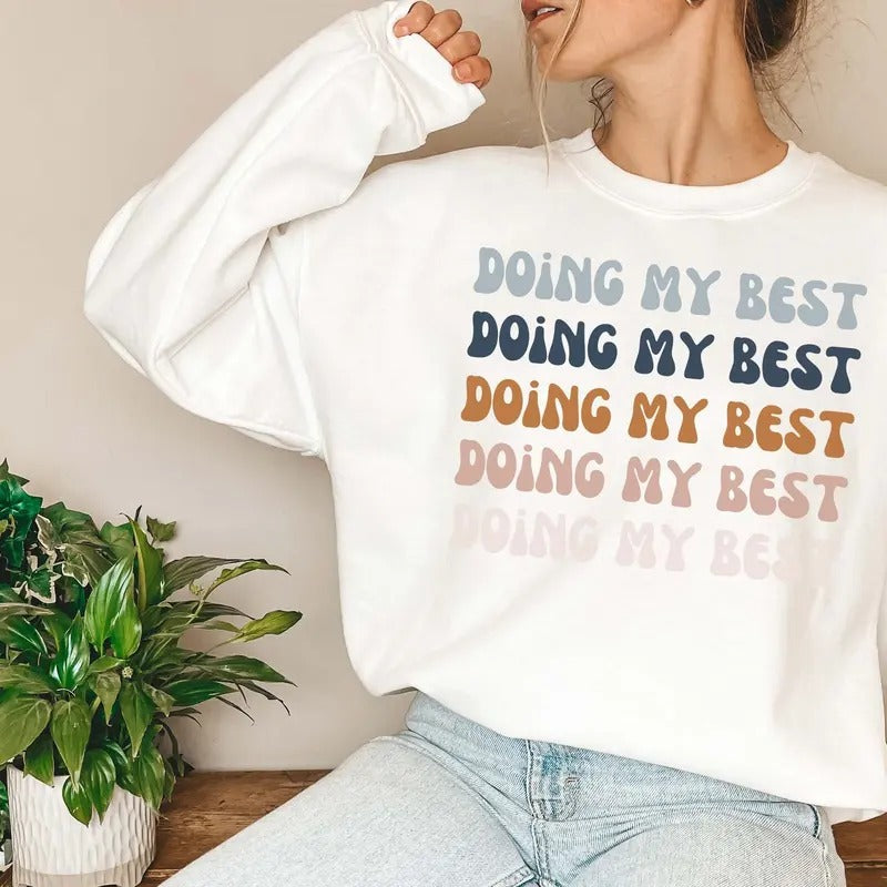 Doing My Best Crewneck Woman Clothing Unisex Clothing Funny Sweatshirt Mom Gift Trying My Best Motherhood TK43GN...