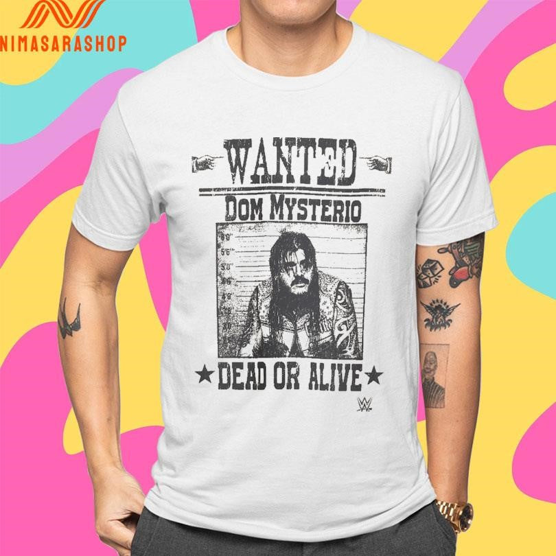 Dominik Mysterio Wanted Dom Mysterio Dead Or Alive Shirts