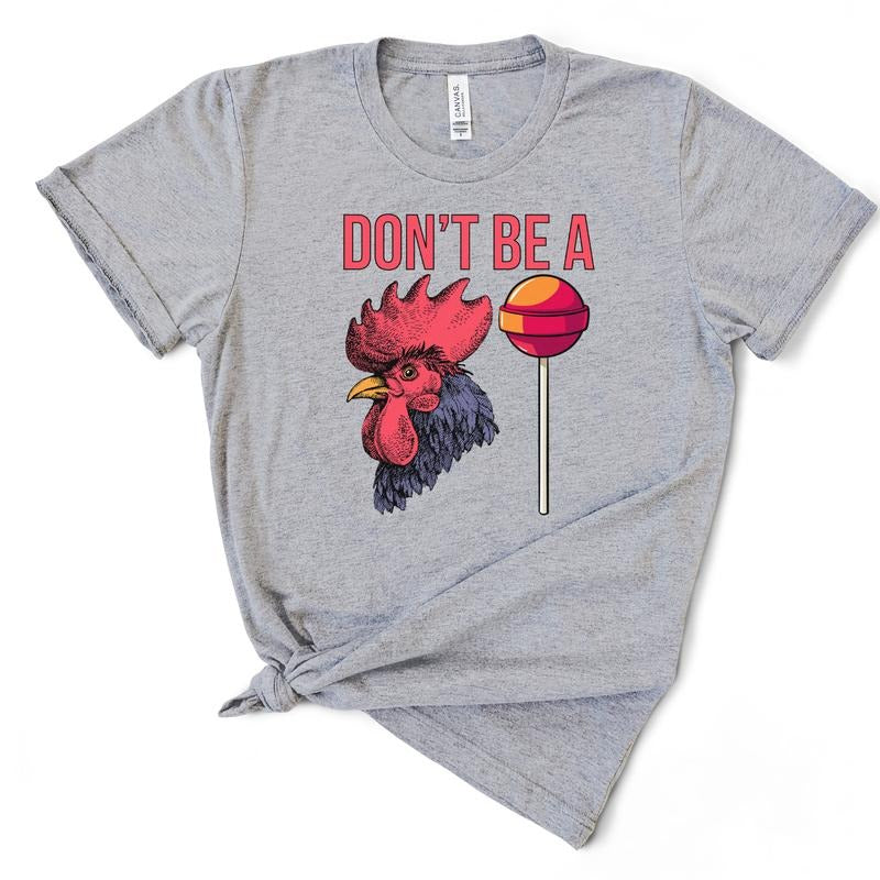 Don't Be A C*ksucker T-Shirt Hoodie, Sweatshirt | UrbanDripWear.com