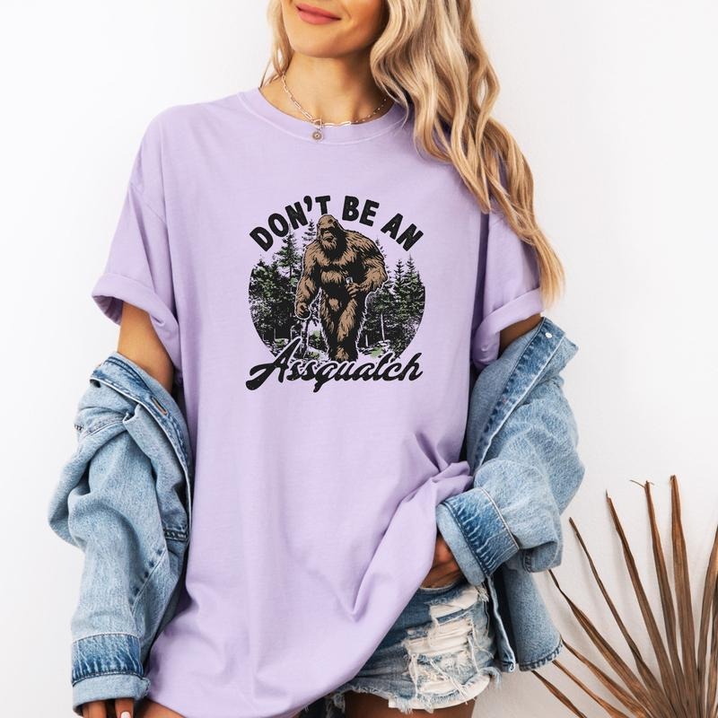 Don't Be An Assquatch Printed Comfort Colors T-Shirt Hoodie, Sweatshirt | UrbanDripWear.com