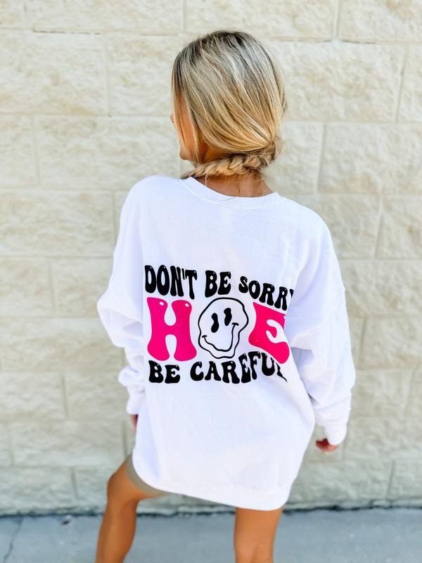 Don't Be Sorry Graphic Sweatshirt T-Shirts, Hoodie | UrbanDripWear.com