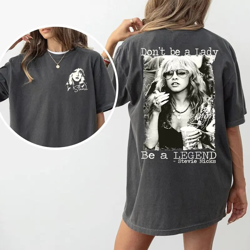 Don't Be a Lady Be a Legend Stevie Nicks 2 Side Shirt  Sweatshirt Hoodie, Gift for her | UrbanDripWear.com