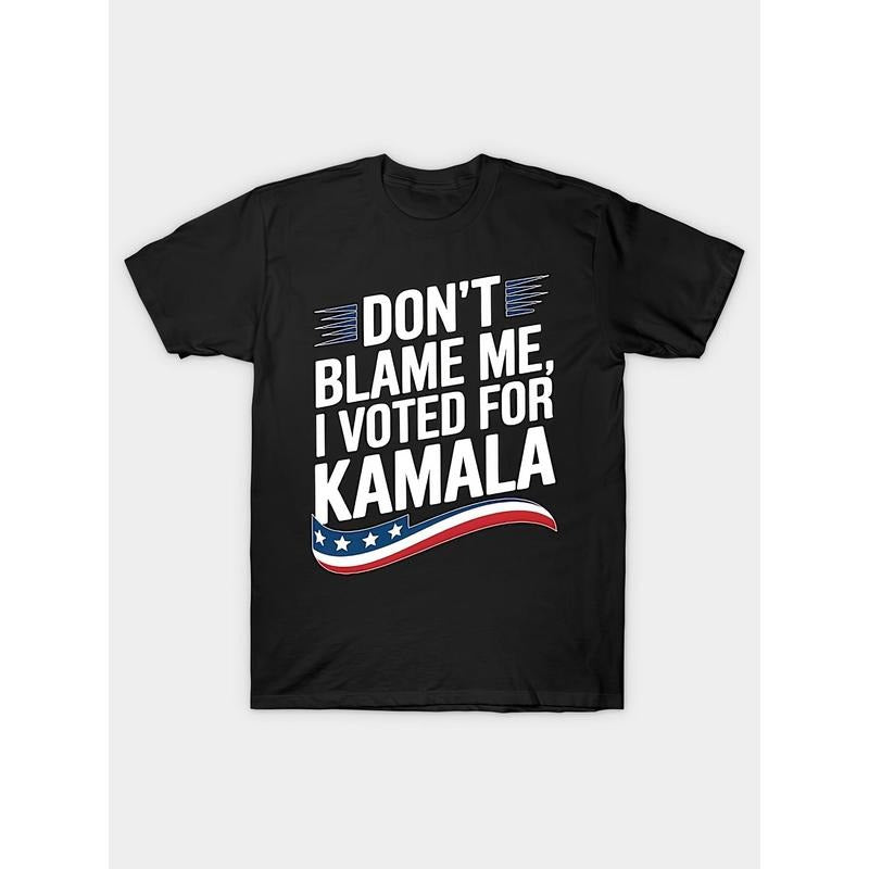 Don't Blame Me - I Voted For Kamala Print Funny T-Shirt - High Quality Cotton, Casual, Short Sleeve, Crew Neck -...