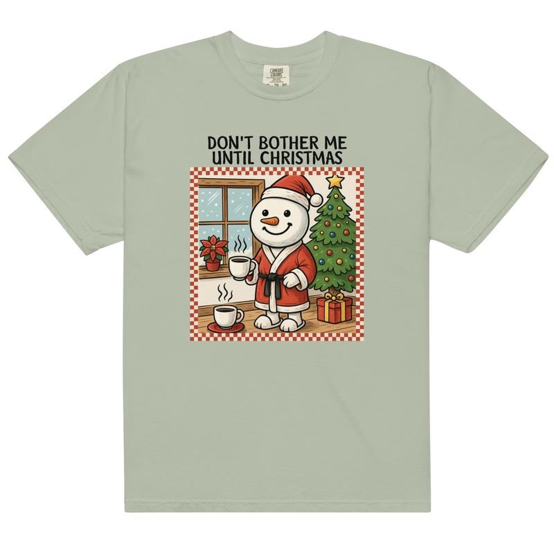 Don't Bother Me Until Christmas T-shirt