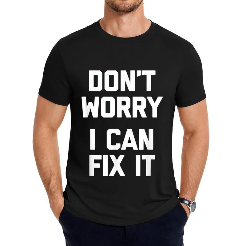 Don't Worry, I Can Fix It T-Shirt funny repairman handyman T-Shirt Streetwear Casual Hoodie, Sweatshirt | UrbanDripWear.com