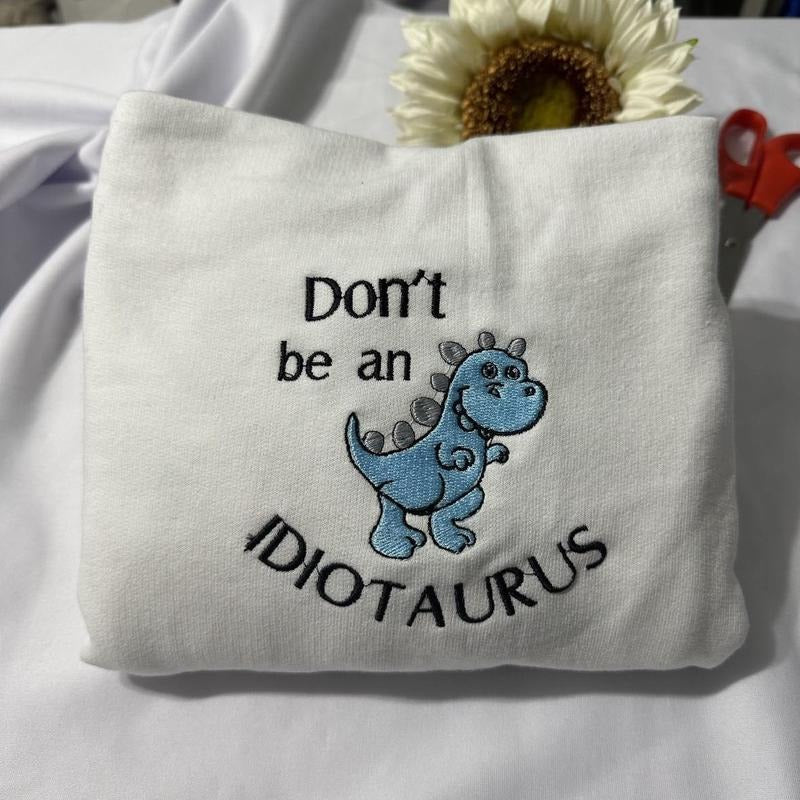 Don't be idiotaurus embroidered sweatshirt; Funny embroidered crewneck; Women clothing casual sweaters; Sweatshirt's sale...