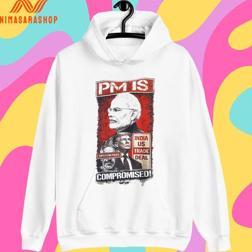 Donald Trump And Narendra Modi Pm Is Compromised India Us Trade Deal Epstein Files Shirts