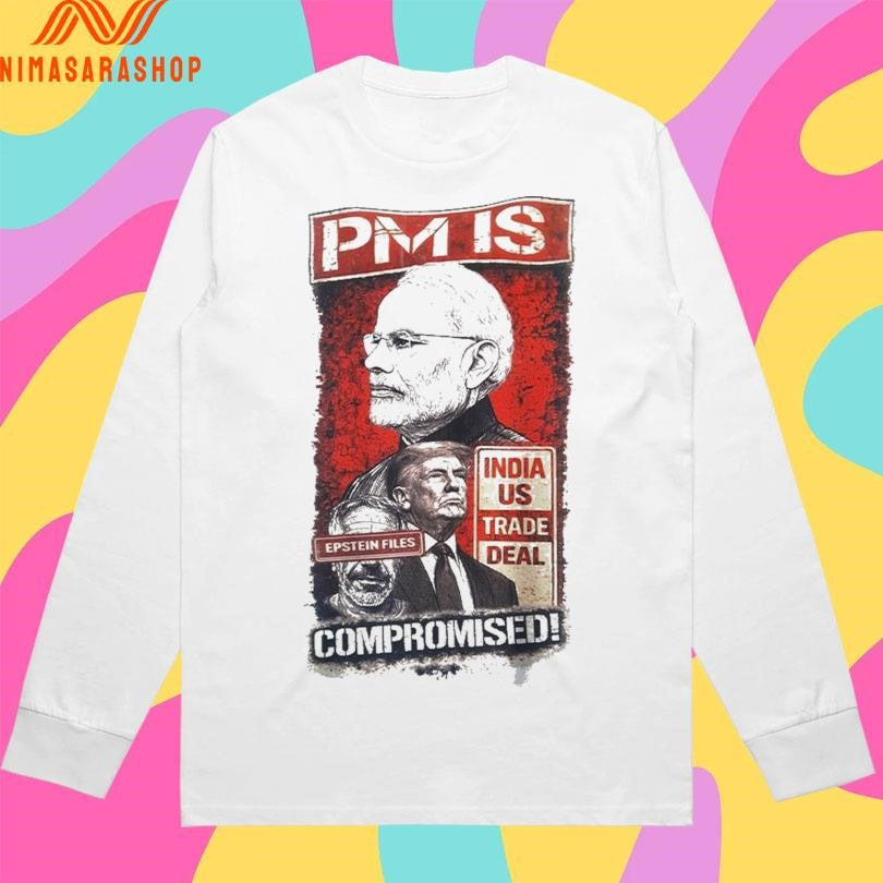 Donald Trump And Narendra Modi Pm Is Compromised India Us Trade Deal Epstein Files Shirts