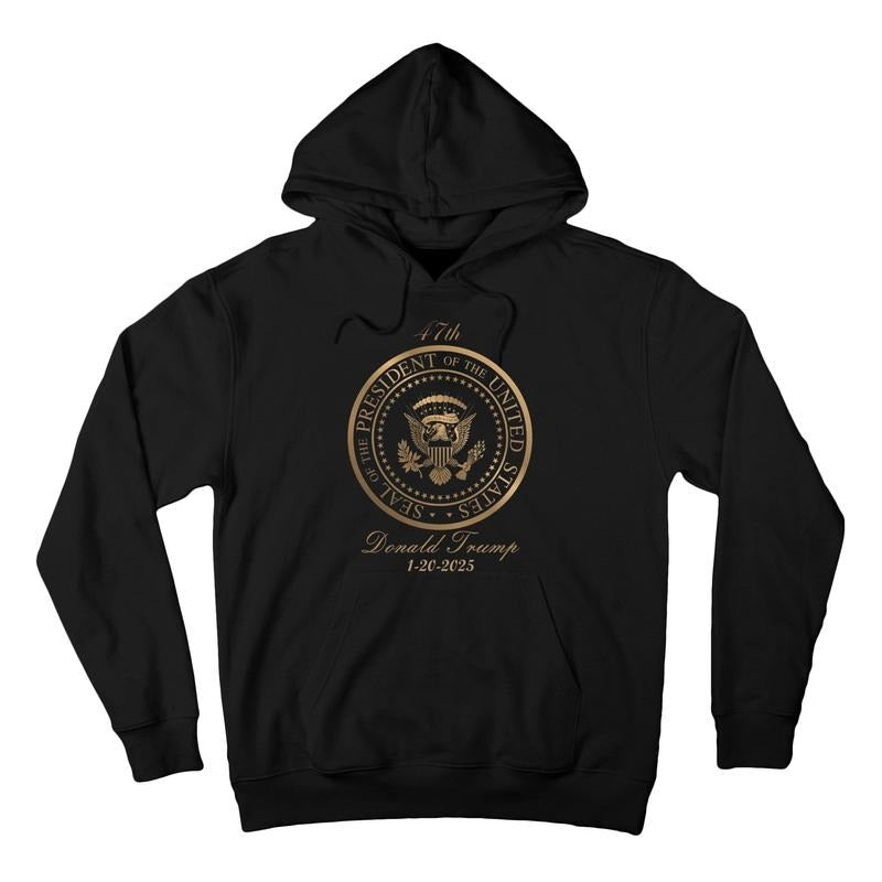 Donald Trump Official Gold Seal 47th President Inauguration Day 2025 USA Commemorative Pullover Hoodie Sweatshirt T-Shirts