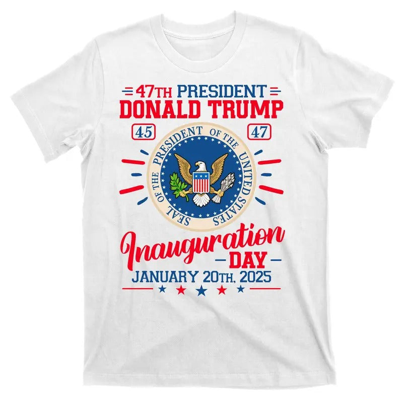 Donald Trump Patriotic Inauguration Day January 20th, 2025 Commemorative 45th 47th President of the United States of...