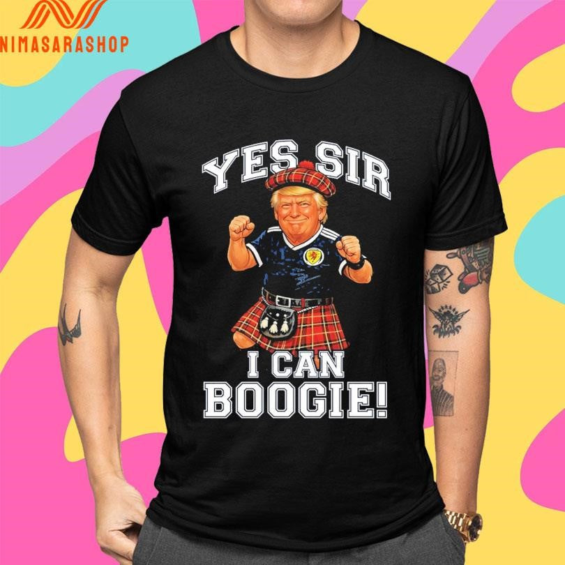 Donald Trump Yes Sir I Can Boogie Scotland World Cup 2026 Shirts