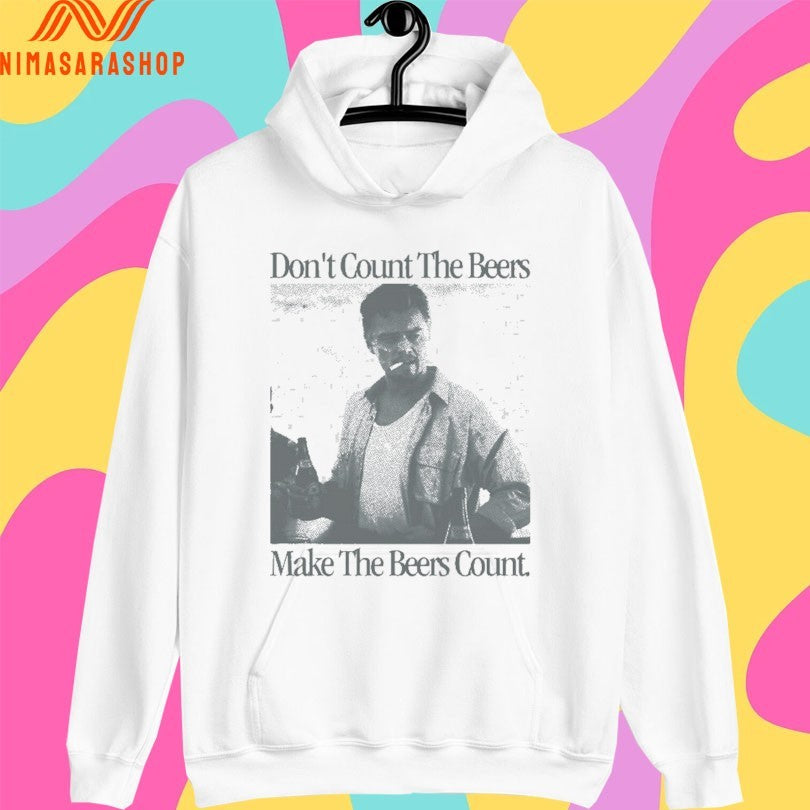 Don’t Count The Beers Make The Beers Count Archer Shirts