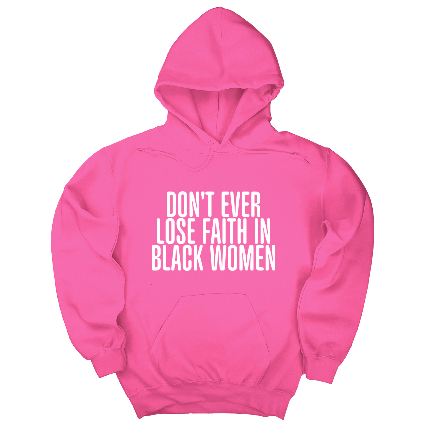 Don't Ever Lose Faith in Black Women Unisex Hoodie