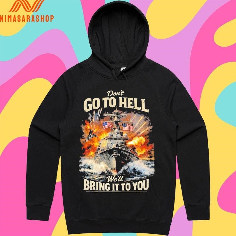 Don’t Go To Hell We’ll Bring It To You American Shirts