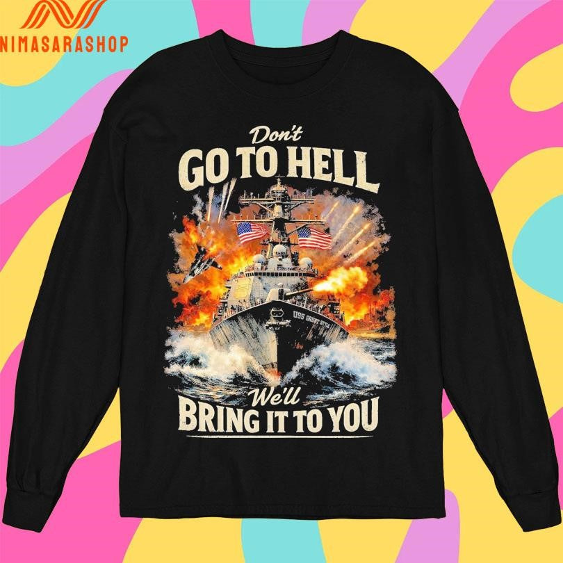 Don’t Go To Hell We’ll Bring It To You American Shirts