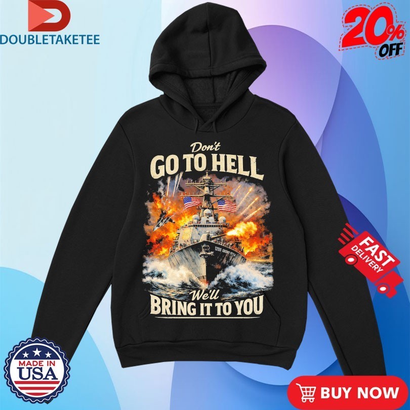 Don’t Go To Hell We’ll Bring The Fire American Flag Shirts
