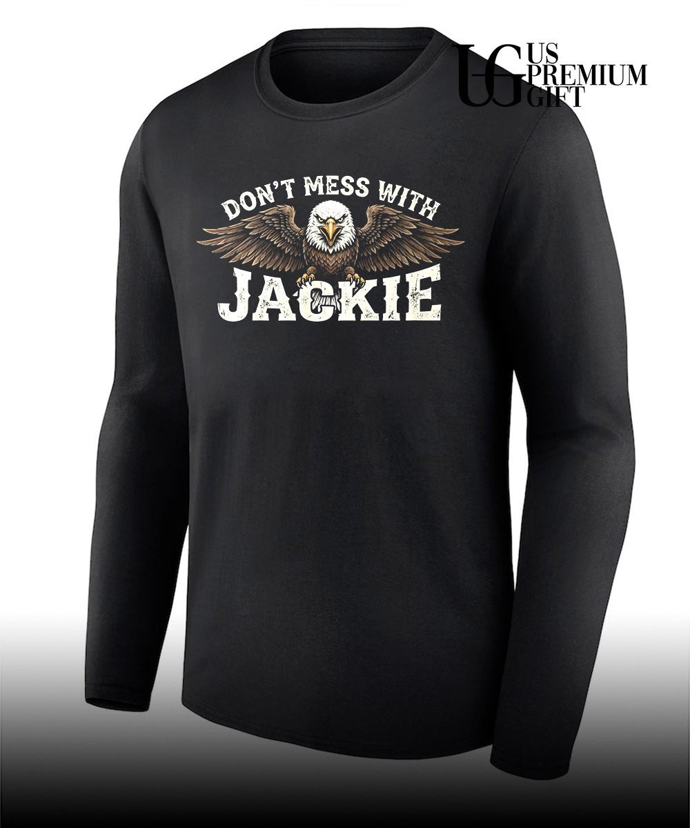 Don’t Mess With Jackie Bald Eagle shirt