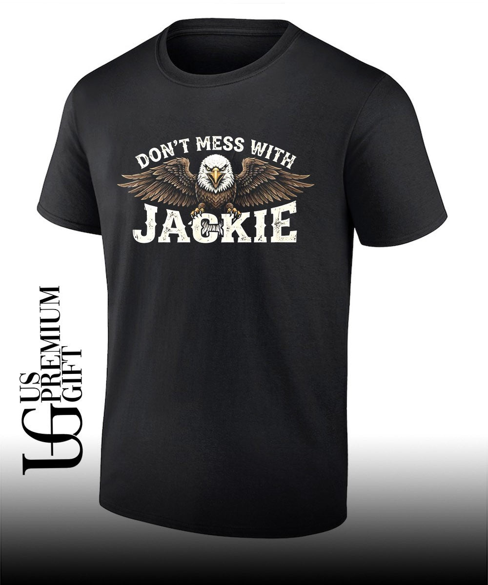 Don’t Mess With Jackie Bald Eagle shirt