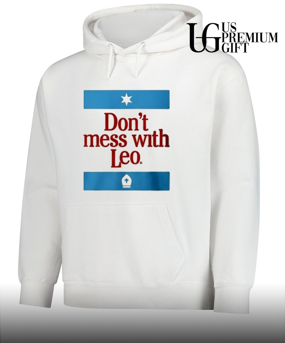Don’t Mess With Leo shirt