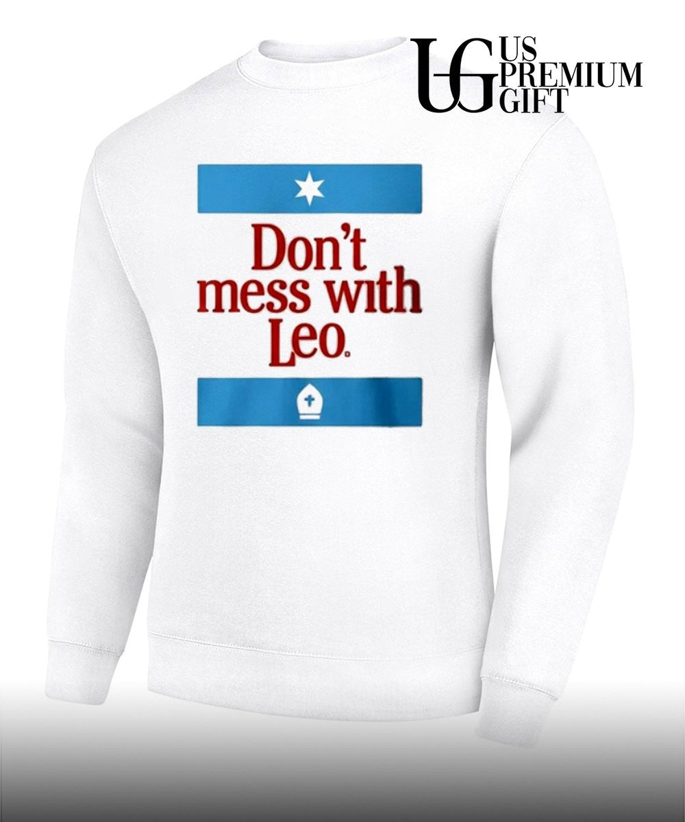Don’t Mess With Leo shirt