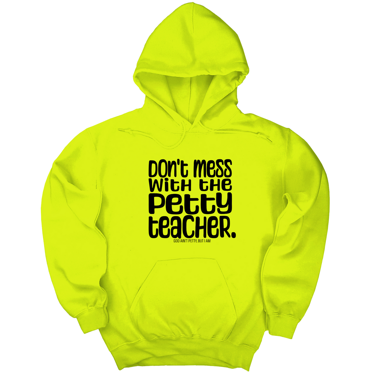 Don't Mess with the Petty Teacher Unisex Hoodie