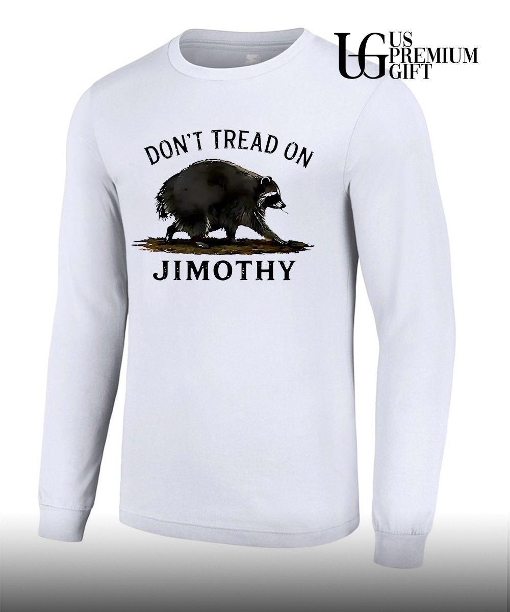 Don’t Tread On Jimothy shirt