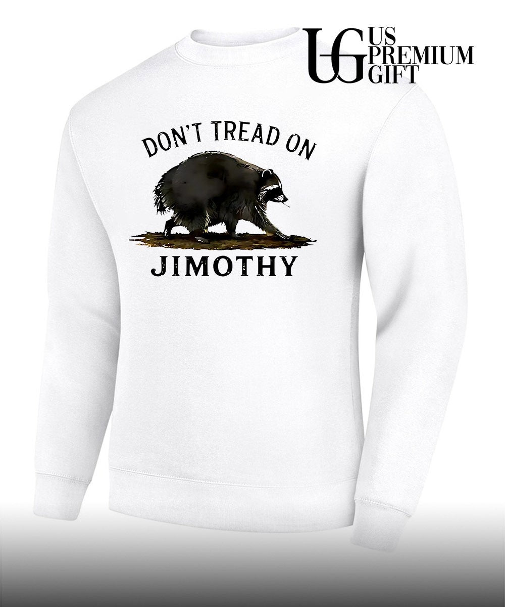 Don’t Tread On Jimothy shirt
