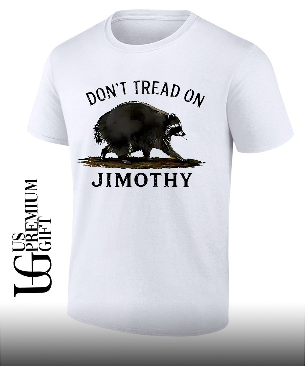 Don’t Tread On Jimothy shirt