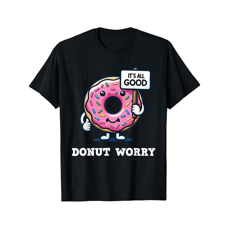 Donut Worry It'S All Good Funny Doughnut Pun T-Shirt 4309 made in usa Hoodie, Sweatshirt | UrbanDripWear.com
