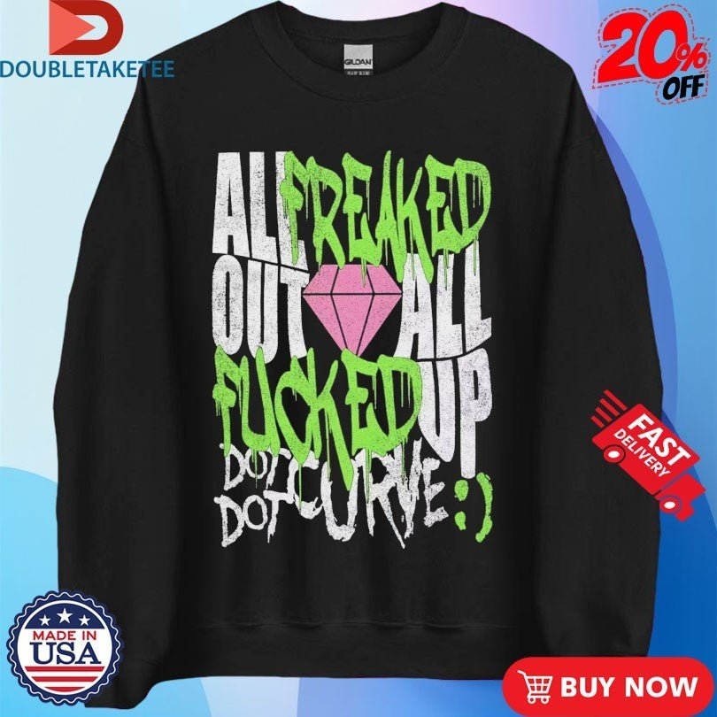 Dot Dot Curve All Freaked Out All Up Fucked Diamond Shirts