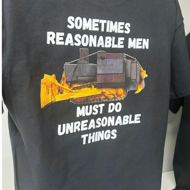 Dozer Logo, sometimes reasonable men must do unreasonable things T Shirt. Menswear Top Hoodie, Sweatshirt | UrbanDripWear.com