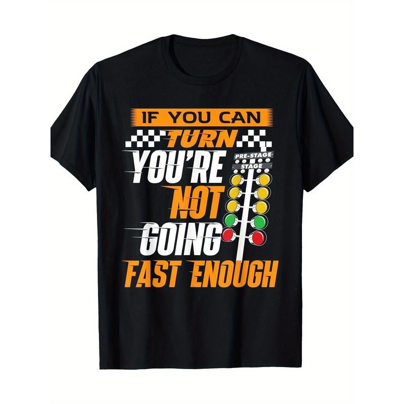 Drag Racing T-Shirt - If You Can Turn You're Not Going Fast Enough made in usa Hoodie, Sweatshirt | UrbanDripWear.com