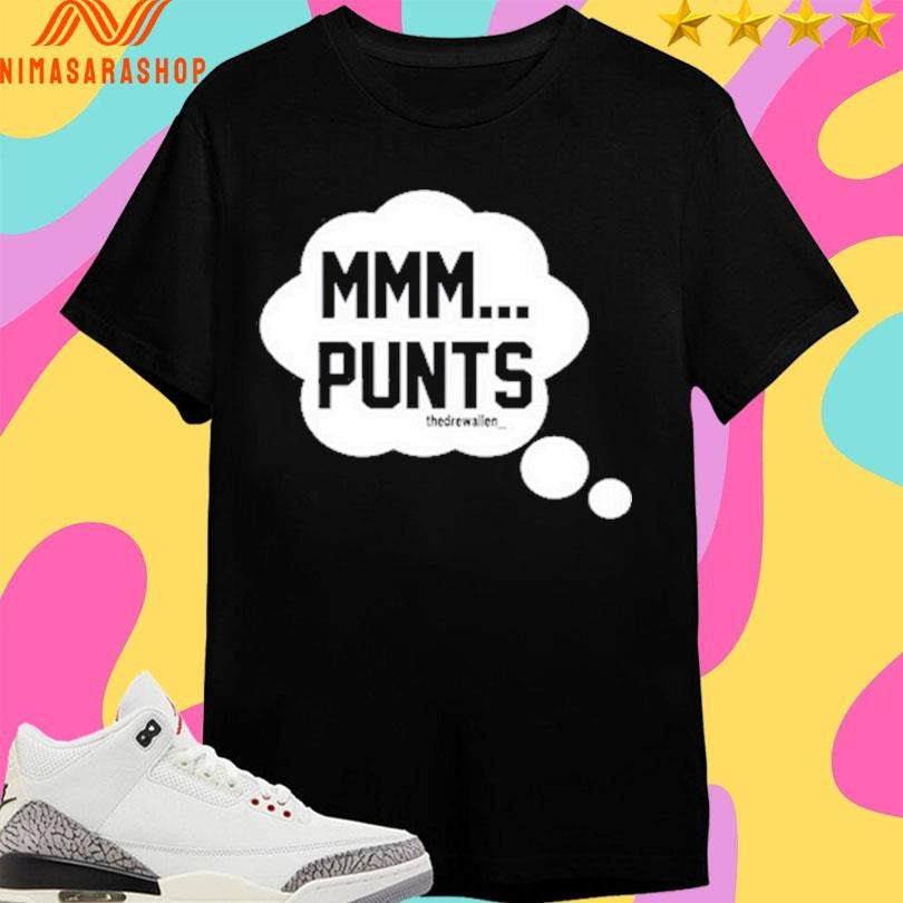 Drew Allen Mmm Punts Shirts