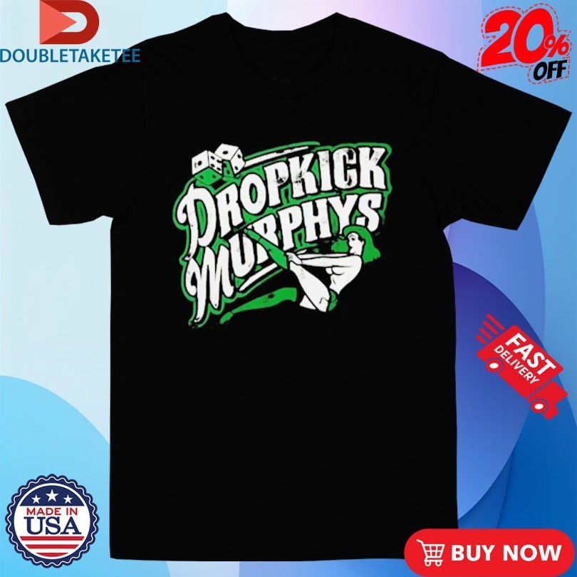 Dropkick Murphys Dices Girl Logo Shirts