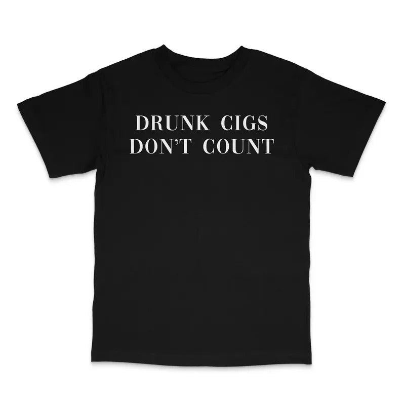 Drunk Cigs Don't Count Custom Printed T-Shirt Hoodie, Sweatshirt | UrbanDripWear.com