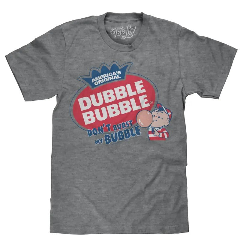 Dubble Bubble Don't Burst My Bubble T-Shirt - Gray Hoodie, Sweatshirt | UrbanDripWear.com