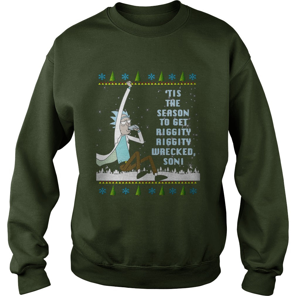 Tis the season to get riggity giggtty wrecked Son Ugly Christmas Sweater