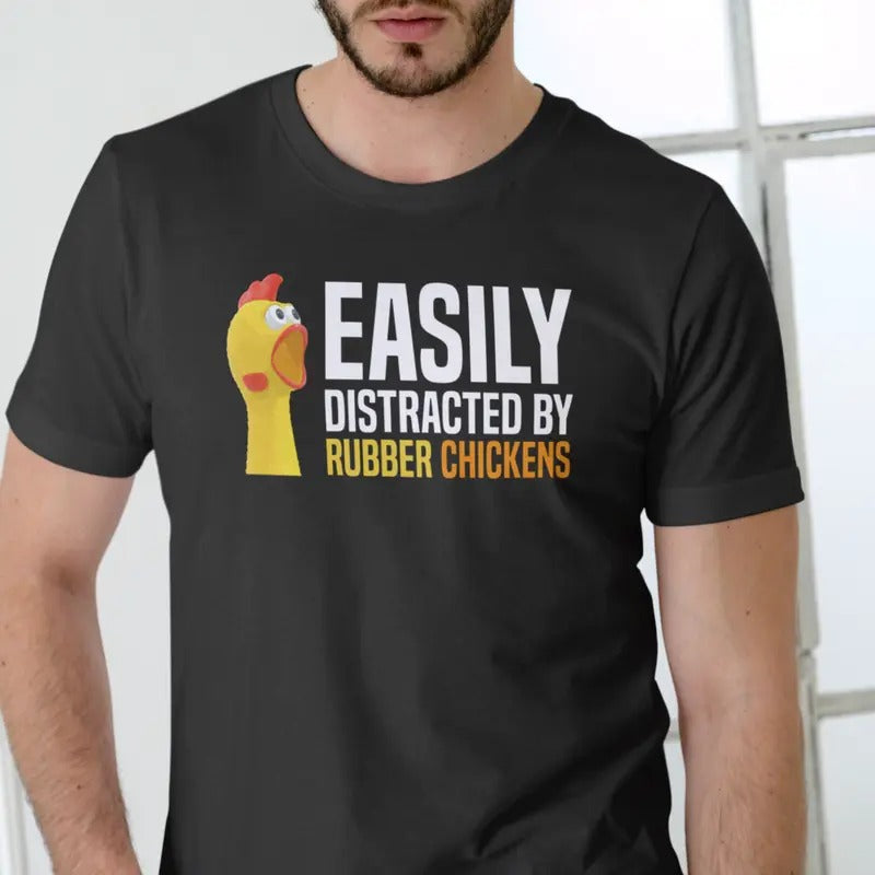 EASILY DISTRACTED BY RUBBER CHICKENS T Shirt Menswear Top Hoodie, Sweatshirt | UrbanDripWear.com