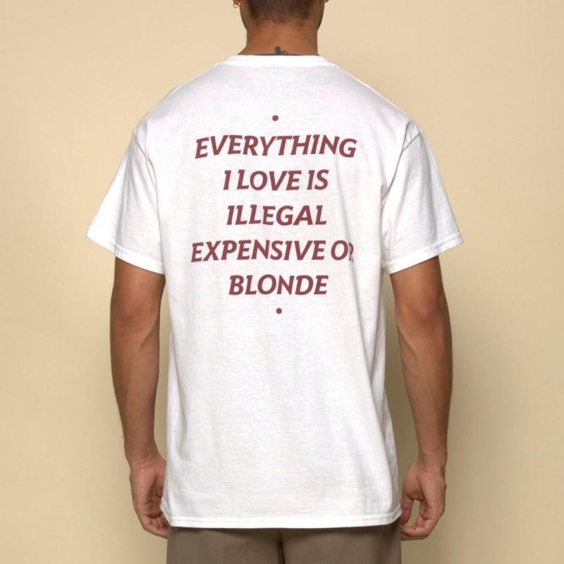 EVERYTHING I LOVE IS ILLEGAL, EXPENSIVE OR BLONDE Shirt, Funny Tee, Mens Streetwear Hoodie, Sweatshirt | UrbanDripWear.com