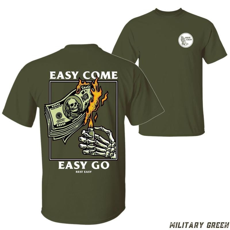 Easy Come Easy Go T-shirt Bold Skull And Money Graphic With Flames Perfect For Streetwear And Bold Fashion Lovers Unisex...