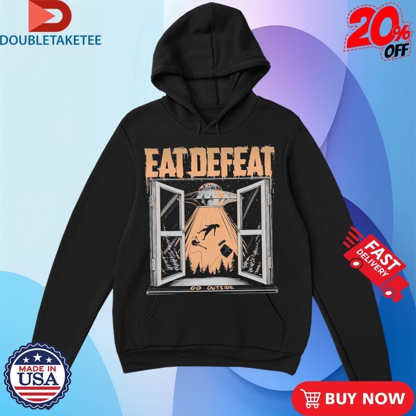 Eat Defeat Go Outside UFO Shirts