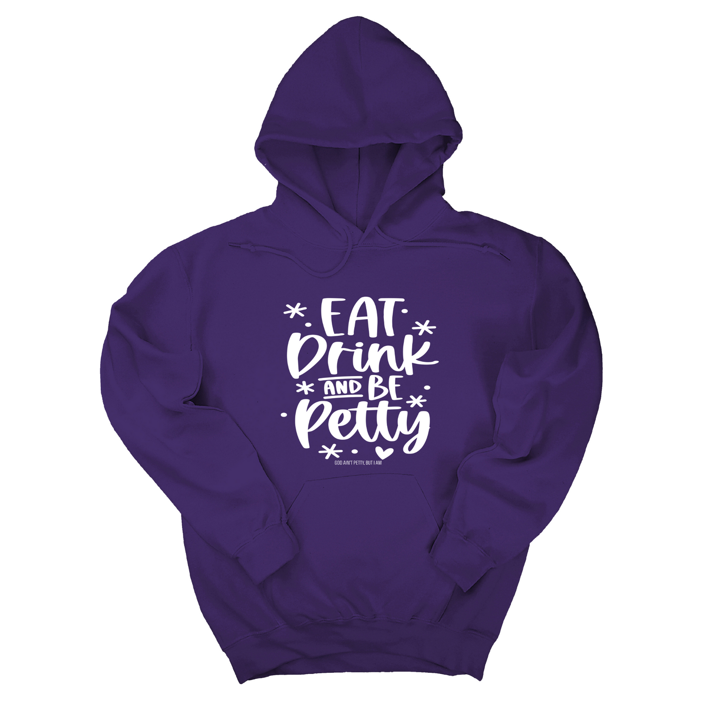 Eat Drink be Petty Unisex Hoodie