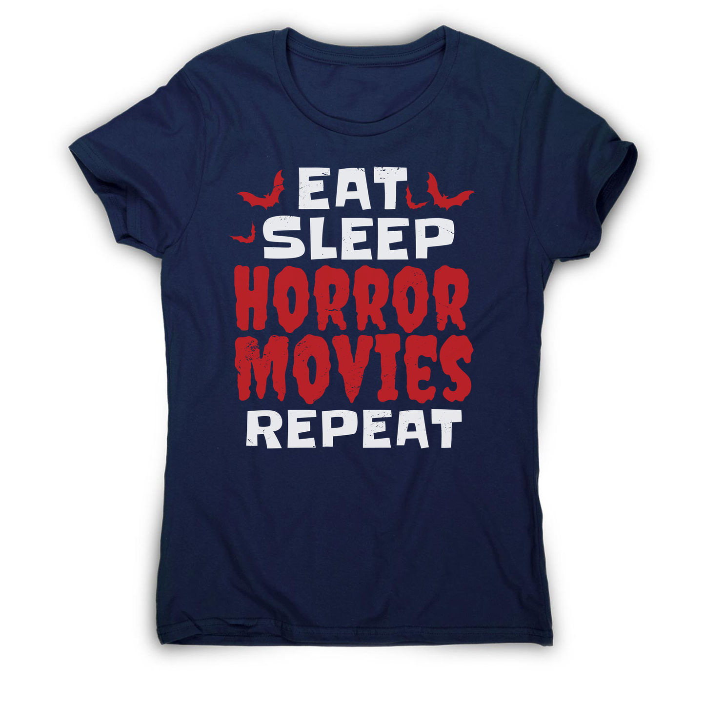 Eat sleep horror movies women's t-shirt