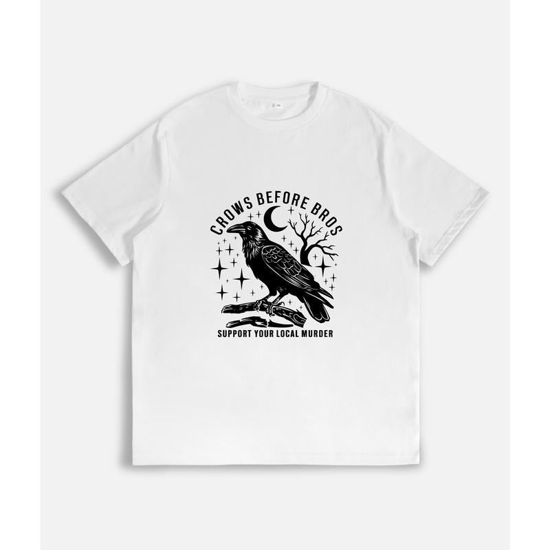 Edgy and Mysterious T - Shirt: "Crows Before Bros - Support Your Local Murder" Hoodie, Sweatshirt | UrbanDripWear.com